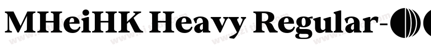 MHeiHK Heavy Regular字体转换